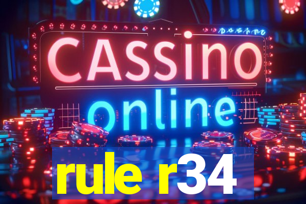 rule r34